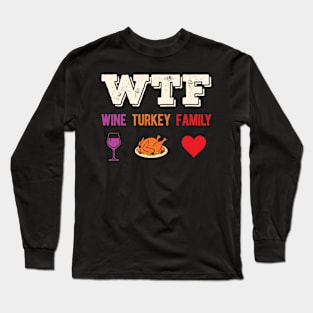 Funny Thanksgiving Wine Turkey Family Long Sleeve T-Shirt